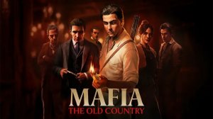 MAFIA-The Old Country  !!! ГЛАВА 1 !!! (прохождение)