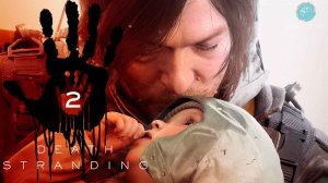 Death Stranding 2: On the Beach #1 ➤ Новые приключения курьера