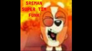 SREMAN SUPER TIM FUNK (Super Slowed)