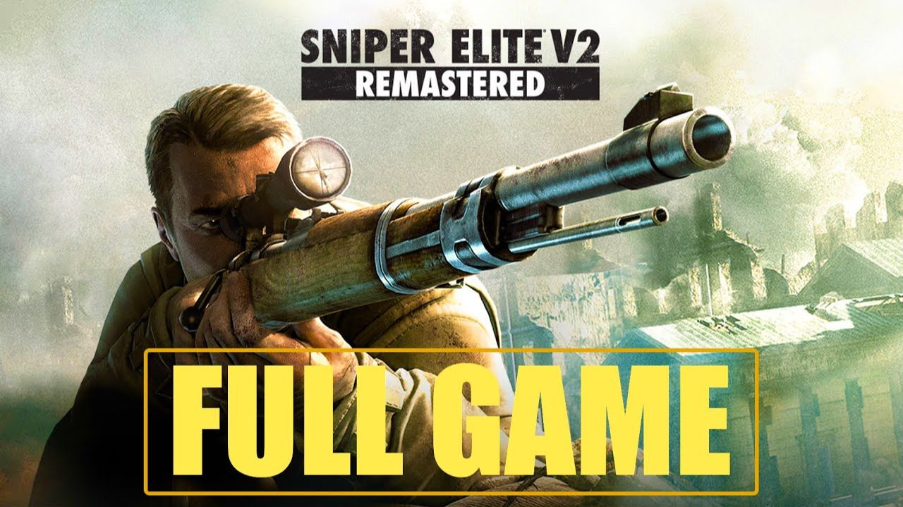 Sniper Elite V2 Remastered ПОХОД НА ГИТЛЕРА смотреть онлайн