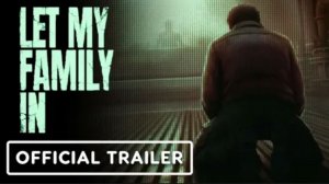 Состоялся официальный анонс симулятора бункера Let My Family In