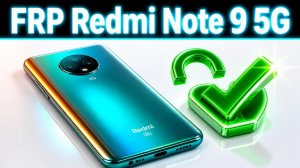 FRP Redmi Note 9 5G cannon