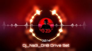 Dj-Na3_DnB_Drive_Set
