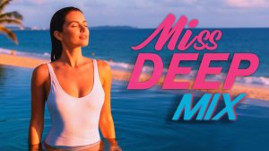 Miss Deep House Mix 2026