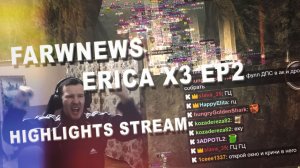 FarwNews Erica x3 ep2 Highlights Stream
