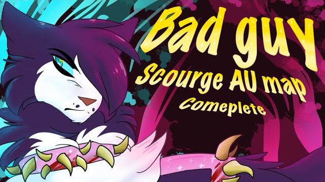 Bad Guy || Complete Scourge AU MAP || Warrior Cats (КОТЫ ВОИТЕЛИ МАП ПЕРЕЗАЛИВ) смотреть онлайн