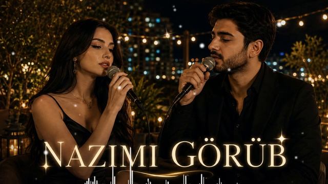 Nazımı Görüb (Duet Cover 2026 смотреть онлайн