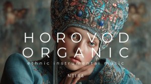 HOROVOD 🪆 Slavic Organic House Mix (Balalaika & Gusli) Ethno Deep Instrumental Mix 🪵