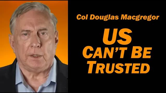 Col Douglas Macgregor US Can't Be Trusted смотреть онлайн