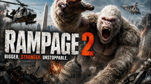 Рэмпейдж 2 (Трейлер 2026)