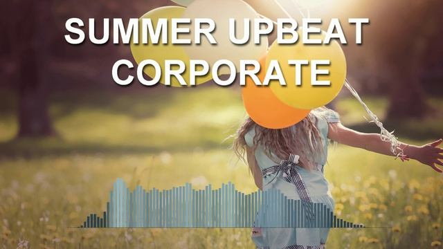 Summer Upbeat Corporate (Happy Space) смотреть онлайн