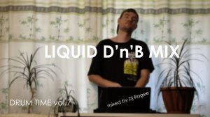 Liquid Drum and Bass Mix. Drum Time vol.7 - mixed by djragee
