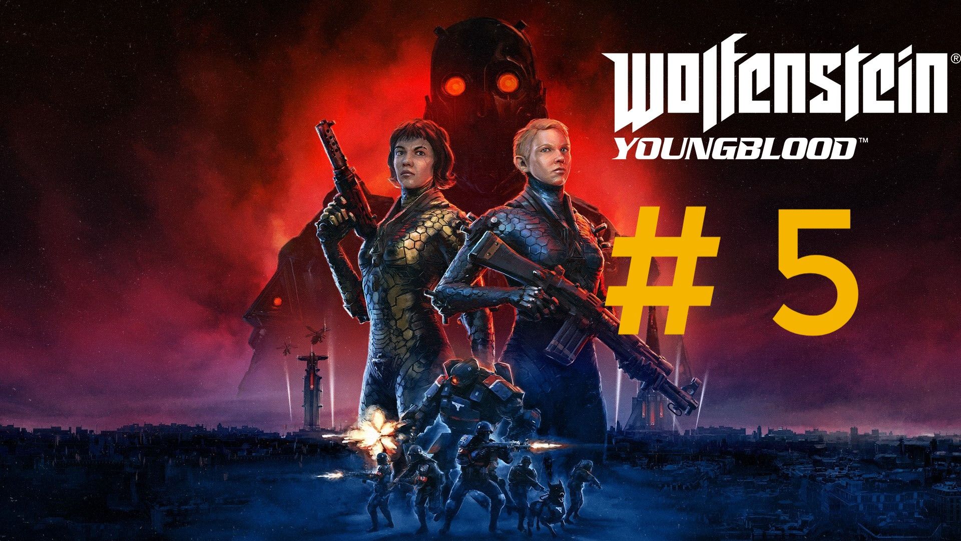 Wolfenstein : Youngblood.Эпизод 5.