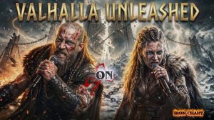 VALHALLA UNLEASHED ⚔️  IRON CHANT  Viking War Anthem