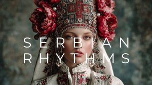 BALKAN WEAVE Ancient Serbian Vocals & Ethereal Deep House Silk Road Journey NEIRA
