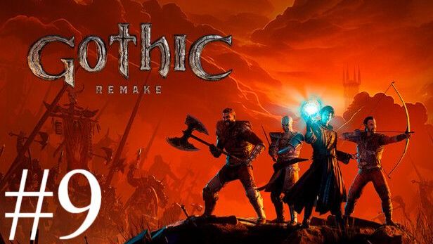 Gothic 1 Remake | Прохождение #9 | Запись стрима