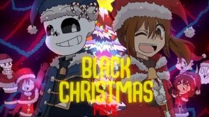 Black Christmas Animation Meme (Undertale Christmas Special)_