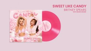 Britney Spears, Ariana Grande - Sweet Like Candy (Audio)_1080p