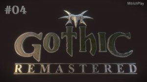 Обносим внешнее кольцо ⯈ Gothic: Remaster v.1.1 Final #04