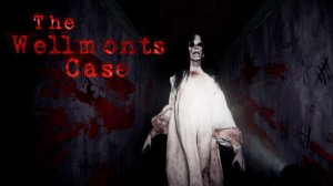 ФИНАЛ ➤ The Wellmonts Case #2