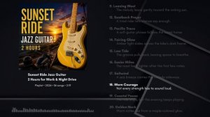 Sunset Ride Jazz Guitar – 2 Hours for Work & Night Drive