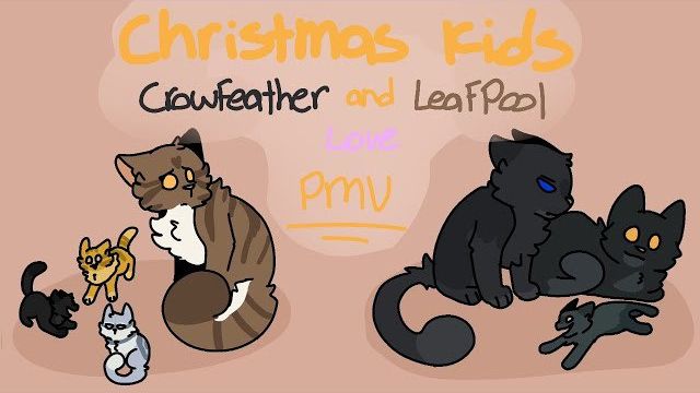 Christmas Kids / CrowFeather & LeafPool love  PMV (КОТЫ ВОИТЕЛИ АНИМАЦИЯ ПЕРЕЗАЛИВ)
