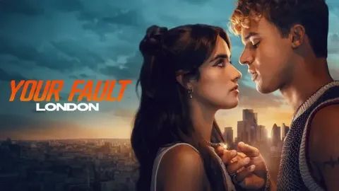 Твоя вина: Лондон (2026) / Your Fault: London смотреть онлайн