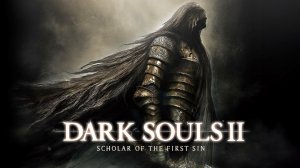 DARK SOULS™ II ▶ Прохождение «9-я Серия»