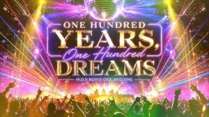 One Hundred Years, One Hundred Dreams