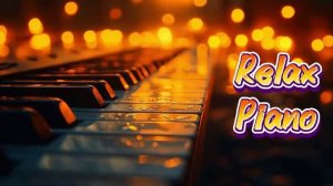 Relax Music / Relax Piano