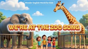 We are at the Zoo Song! Учим английский с песней про зоопарк | Обучающий мультфильм для детей