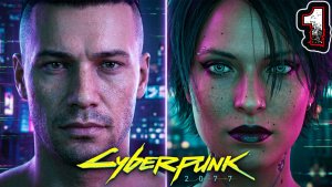 CYBERPUNK 2077 #1 - Создание Персонажа. Кастомизация