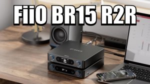 FiiO BR15 R2R - Цап с Bluetooth для активных колонок!