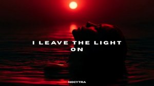NOCYTRA - I Leave The Light On