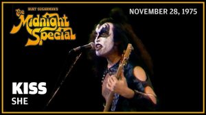 Kiss - She (The Midnight Special 28.11.75)