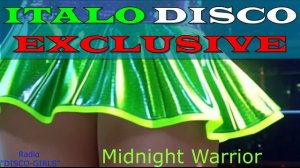 DISCO-GIRLS - Midnight Warrior / Итало Диско  /  Евродиско  /  Дискотека 80-х  / New Italo Disco