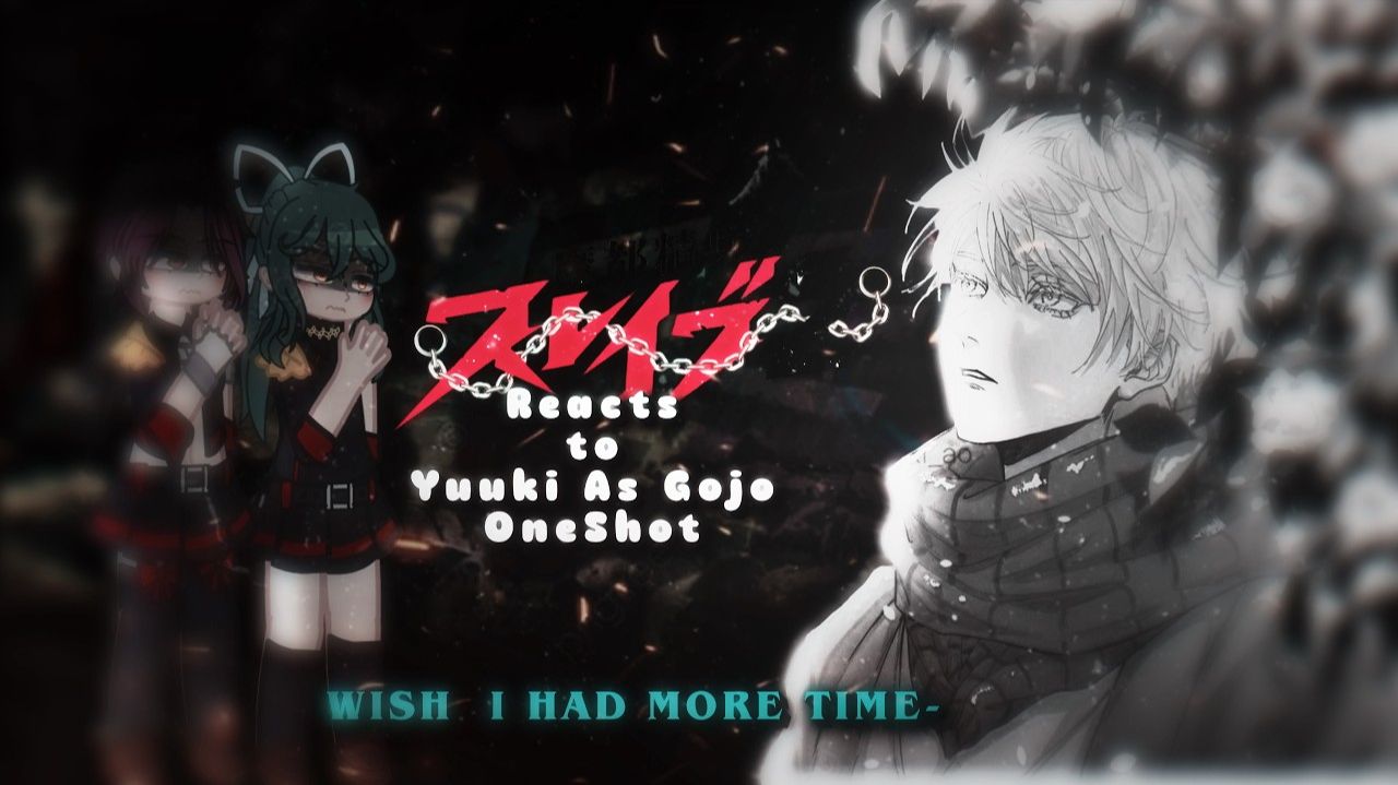 Chained Soldiers React To Yuuki As Gojo Satoru, Oneshot, Cs2, Gn смотреть онлайн