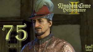 Прохождение Kingdom Come Deliverance II. Часть 75