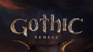 Gothic 1 Remake