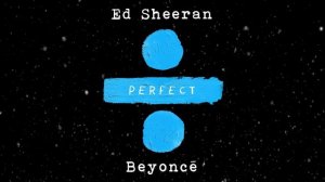 Ed Sheeran - Perfect Duet (with Beyoncé) [Official Audio]