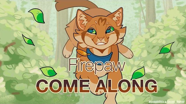 Come Along - Firepaw PMV (КОТЫ ВОИТЕЛИ АНИМАЦИЯ ПЕРЕЗАЛИВ)
