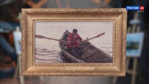 Искусство увидеть… История одной картины: «Казак в лодке» (этюд к картине «Степан Разин») 1901 год