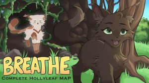 Breathe 🌿🌸 Hollyleaf Completed MAP (КОТЫ ВОИТЕЛИ МАП ПЕРЕЗАЛИВ)