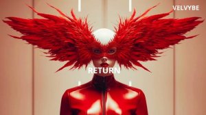MELODIC TECHNO ｜DEEP HOUSE ｜RETURN - VELVYBE