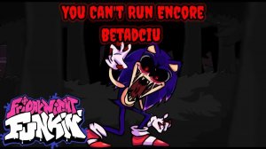 You cant run encore fnf friday night funkin Sonic exe