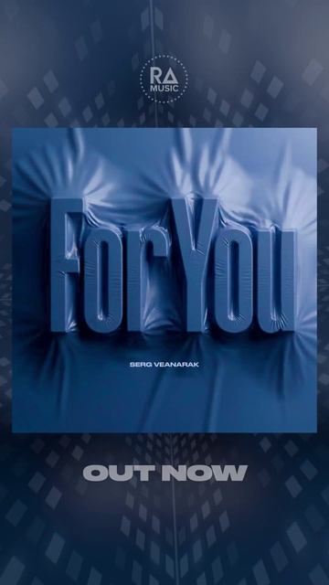 Serg Veanarak - For You