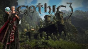 Gothic 3  / Новый Мир #2 / БЕЗ АГРА И МАТА