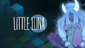 МАЛЕНЬКАЯ ЛУНА | Little Luna полное прохождение