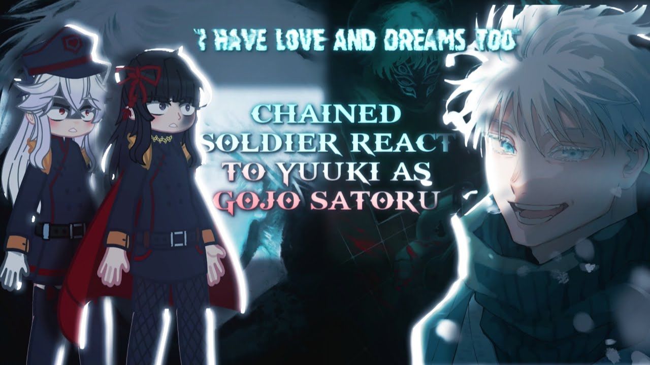 Chained Soldier React to Yuuki Wakura As Gojo Satoru | Part 1/2 | Au | GN смотреть онлайн