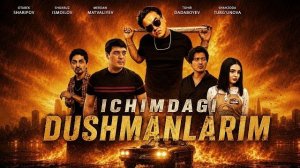 Ichimdagi dushmanlarim (o'zbek kino) Ичимдаги душманларим (ўзбек кино)